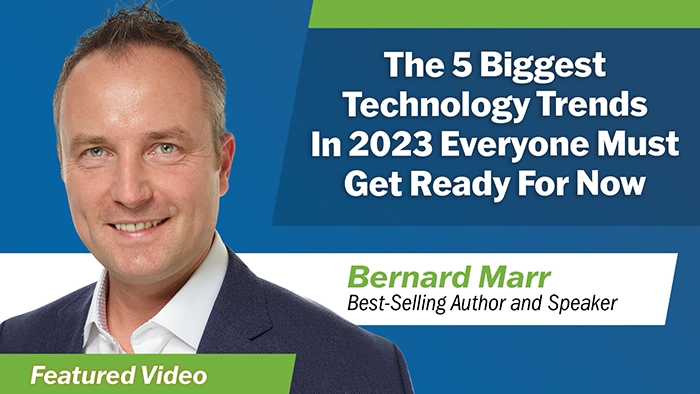 The 5 Biggest Technology Trends in 2023 Everyone Must Get Ready for Now